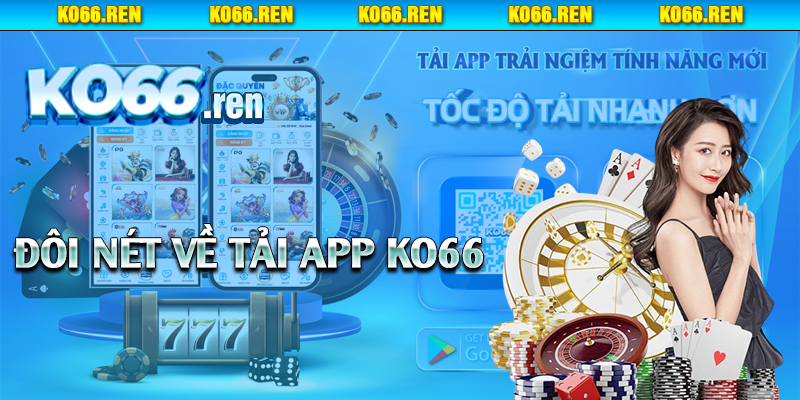 Đôi nét về tải app Ko66