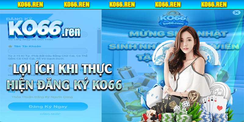 Lợi ích khi thực hiện đăng ký Ko66